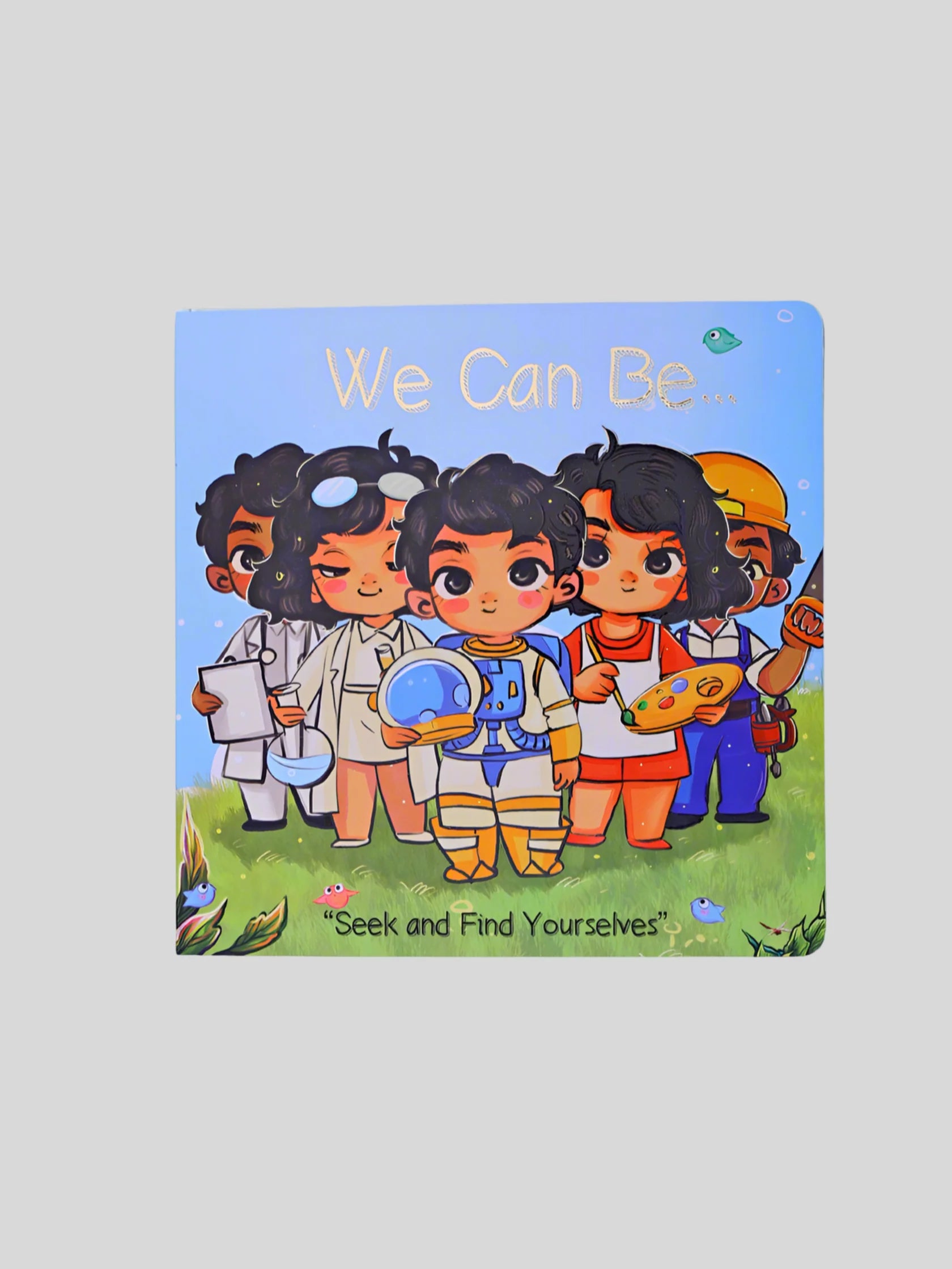 We Can Be - Lift a flap book