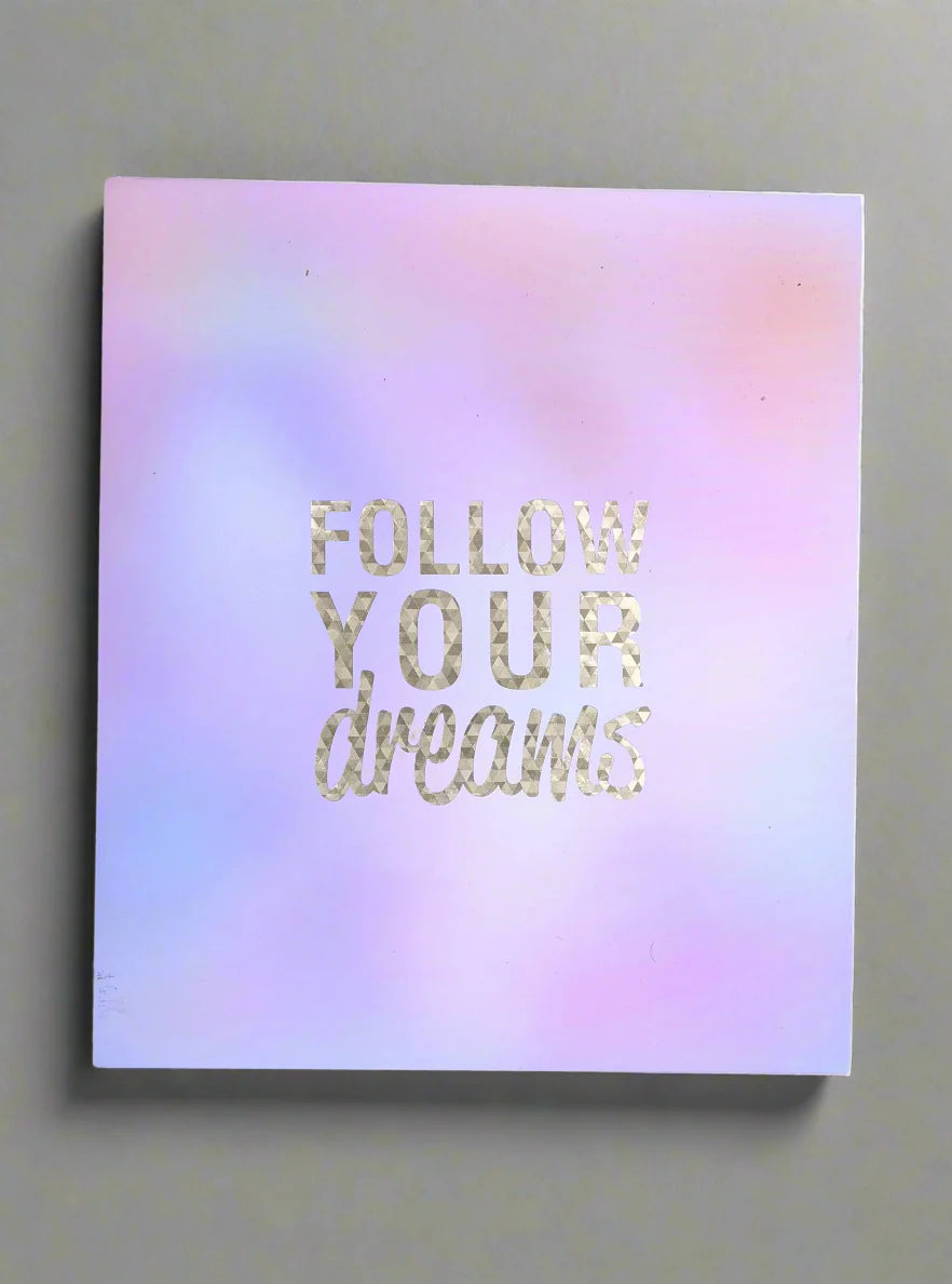 Follow Your Dreams